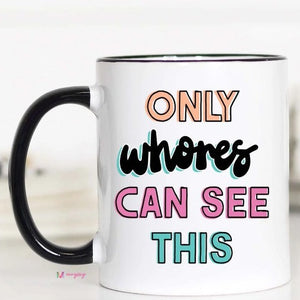 Only Who*** Mug