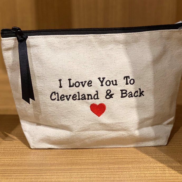 I Love You To Cleveland and Back Embroidered Pouch  - WHT